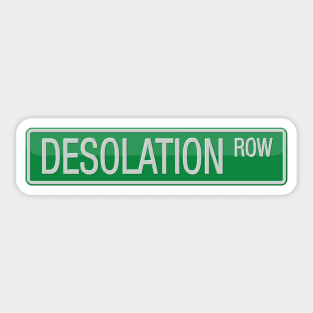 Desolation Row Road Sign Sticker